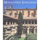 ART / CINEMA / MUSIQUE Monasteres espagnols