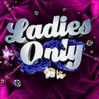  LADIES ONLY