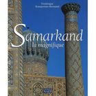 TOURISMES / VOYAGES Samarkand la magnifique