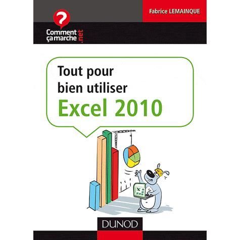 Tout pour bien utiliser Excel 2010   Achat / Vente livre Fabrice