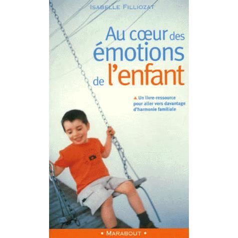 Au coeur des émotions de l enfant Achat Vente livre Isabelle