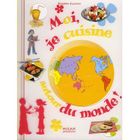 MOI, JE CUISINE AUTOUR DU MONDE !