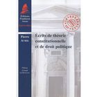 ENTREPRISE / ECONOMIE / DROIT Écrits de théorie constitutionnelle et droit po...