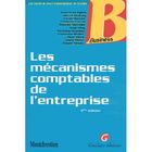 ENTREPRISE / ECONOMIE / DROIT Le mecanismes comptables de l'entreprise ; 4e e...