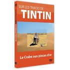 DVD FILM DVD Sur les traces de Tintin ; le crabe aux pin...