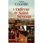 LITTERATURE - ROMANS L'orfevre de saint-severin