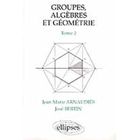  GROUPES ALGEBRES GEOMETRIE T.2