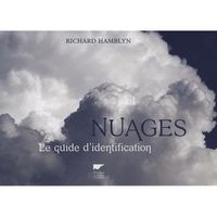 NATURE / ANIMAUX Nuages ; le guide d'identification