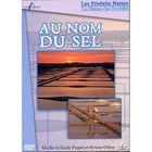 DVD DOCUMENTAIRE AU NOM DU SEL