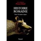 HISTOIRE / GEO / ACTUALITES HISTOIRE ROMAINE T.1 ; DES ORIGINES A AUGUSTE
