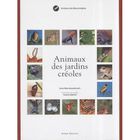  ANIMAUX DES JARDINS CREOLES