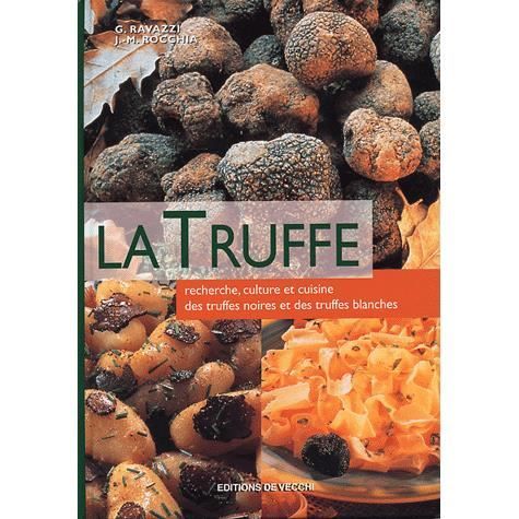 La truffe - Achat / Vente livre G Ravazzi;Jean-Marie Rocchia De Vecchi ...