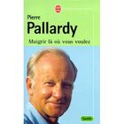 SANTE / FAMILLE / VIE PRATIQUE MAIGRIR LA OU VOUS VOULEZ