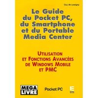 SCIENCES / TECH / MEDECINE Le guide du pocket pc, du smartphone et du port...