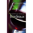 GASTRONOMIE / VINS Les grands crus classes de bordeaux