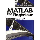SCIENCES / TECH / MEDECINE Matlab pour l'ingénieur ; version 7 (2e édition )
