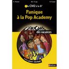 SCOLAIRE - ETUDIANT Panique à la pop academy ; du CM2 à la 6ème ; 1...