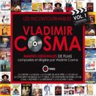 MUSIQUE DE FILM VLADIMIR COSMA-Incontournable1
