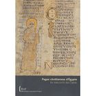 ART / CINEMA / MUSIQUE Pages chretiennes d'egypte ; les manuscrits des...