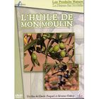 DVD DOCUMENTAIRE L'HUILE DE MON MOULIN