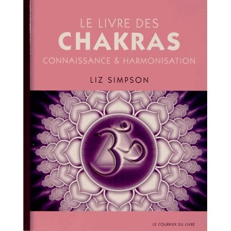 Le livre des chakras Achat / Vente livre Liz Simpson Le Courrier du