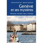 TOURISMES / VOYAGES Genève et ses mystères ; flâneries insolites da...