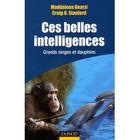 NATURE / ANIMAUX Ces belles intelligences ; grands singes et dau...