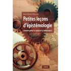 SCIENCES HUMAINES Manuel d'épistémologie ; que veut dire connaîtr...