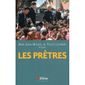  LES PRETRES ; SPIRITUS DEI, LE PHENOMENE