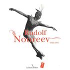 ART / CINEMA / MUSIQUE Rudolf Noureev 1938-1993