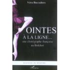 LITTERATURE / ROMANS Pointes à la ligne... une chorégraphe française...