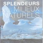 NATURE / ANIMAUX SPLENDEURS DES MILIEUX NATURELS