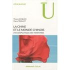 HISTOIRE-GEO - ACTUS LA CHINE ET LE MONDE CHINOIS ; UNE GEOPOLITIQUE DE