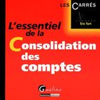 ENTREPRISE / ECONOMIE / DROIT L'essentiel de la consolidation des comptes