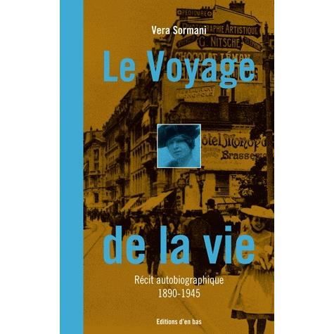 Le Voyage de la vie Achat / Vente livre Vera Sormani Editions d'en