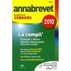 SCOLAIRE / UNIVERSITAIRES ANNABREVET SUJETS ET CORRIGES; LA COMPIL' (EDITION