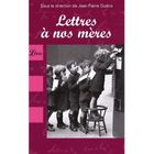  LETTRES A NOS MERES