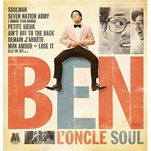 VARIETE FRANCAISE BEN L'ONCLE SOUL - Ben L'Oncle Soul VARIETE FRANCAISE BEN L'ONCLE SOUL - Ben L'Oncle Soul