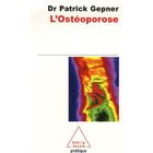 SANTE / FAMILLE / VIE PRATIQUE L'OSTEOPOROSE