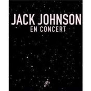 BLU RAY MUSICAUX JACK JOHNSON EN CONCERT BLU RAY MUSICAUX JACK JOHNSON EN CONCERT