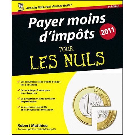 Payer moins dimpôts (édition 2011)   Achat / Vente livre Robert