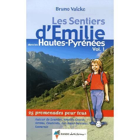 Les Sentiers D'Emilie Dans Les Hautes-Pyrénées - Achat / Vente Livre ...