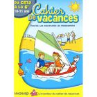 SCOLAIRE - ETUDIANT CAHIER DE VACANCES; DU CM2 A LA 6EME ; 10/11 ANS