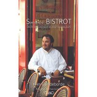GASTRONOMIE / VINS SIMPLEMENT BISTROT ; DES (NOUVELLES) RECETTES POUR