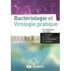SCIENCES / TECH / MEDECINE Bactériologie et virologie pratique (2e édition)
