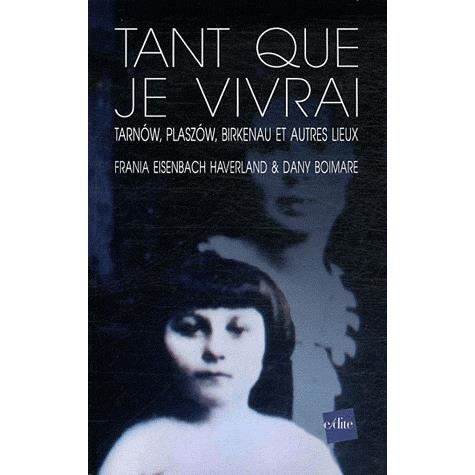 Tant que je vivrai Achat / Vente livre Frania Eisenbach Haverland