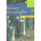 SPORTS / LOSIRS / LOISIRS CREATIFS Arroser sans gaspiller