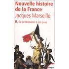  NOUVELLE HISTOIRE DE FRANCE T.2 ; DE LA REVOLUTION A NOS JOURS