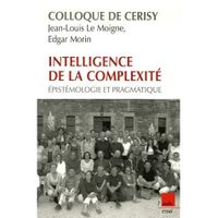 SCIENCES HUMAINES Intelligence de la complexité ; épistémologie e...