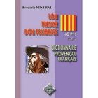 DICTIONNAIRES / LANGUES Lou tresor dou felibrige t.3 ; dictionnaire pro...